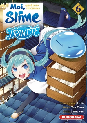 Moi, quand je me réincarne en Slime, Trinité. Vol. 6 - Fuse