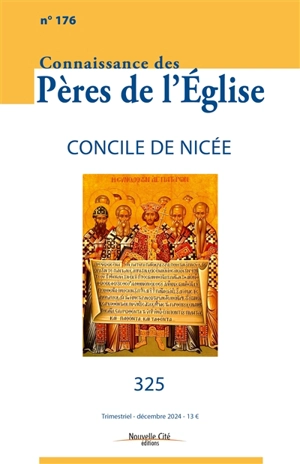 Connaissance des Pères de l'Eglise, n° 176. Concile de Nicée