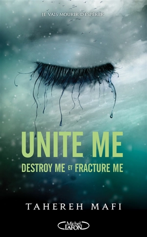 Insaisissable. Unite me - Tahereh Mafi