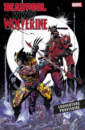 Deadpool & Wolverine : WWIII - Joe Kelly