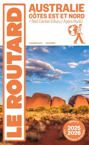 Australie côtes Est et Nord : + Red Centre (Uluru-Ayers Rock) : millésime 2025-2026 - Philippe Gloaguen