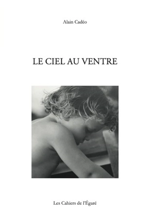 Le ciel au ventre - Alain Cadéo