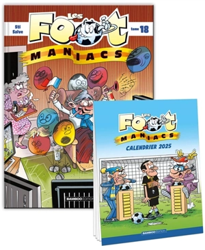 Les foot-maniaks : pack tome 18 + calendrier 2025 - Sti