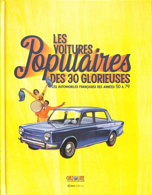 Les voitures populaires des 30 Glorieuses : les automobiles françaises des années 50 à 79 - Gazoline (périodique)