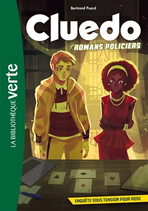 Cluedo : romans policiers. Vol. 6. Enquête sous tension pour Rose - Bertrand Puard