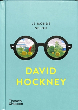 Le monde selon David Hockney - David Hockney