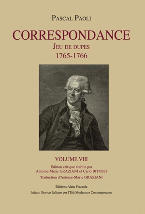 Correspondance. Vol. 8. Jeu de dupes : 1765-1766 - Pasquale Paoli