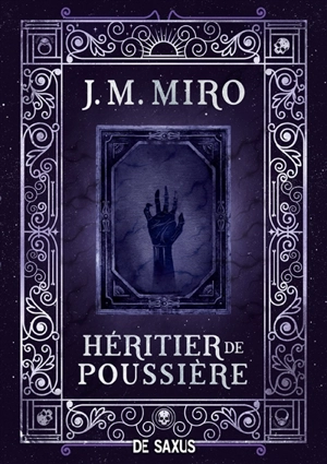 La trilogie des talents. Vol. 2. Héritier de poussière - J.M. Miro