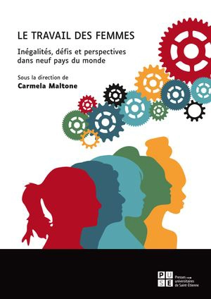 Le travail des femmes : inégalités, défis et perspectives dans neuf pays du monde