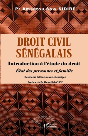 Droit civil sénégalais : introduction à l'étude du droit : état des personnes et famille - Amsatou Sow Sidibé