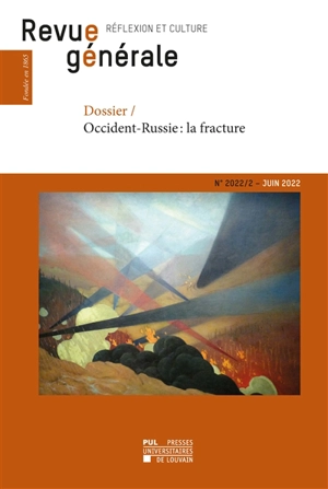 Revue générale : réflexion et culture, n° 2 (2022). Occident-Russie, la fracture - Frédéric Saenen