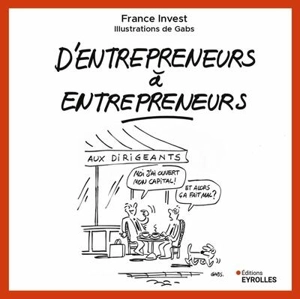 D'entrepreneurs à entrepreneurs - France Invest