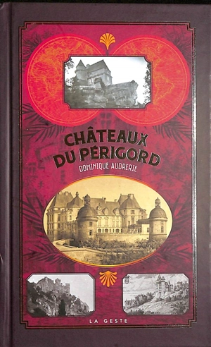 Châteaux du Périgord - Dominique Audrerie