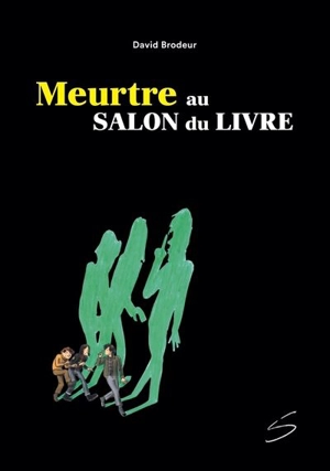 Meurtre au Salon du livre - Brodeur, David