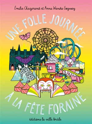 Une folle journée à la fête foraine - Emilie Chazerand