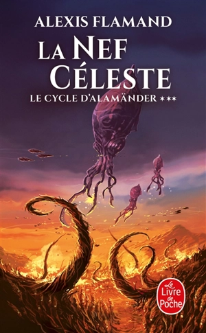 Le cycle d'Alamänder. Vol. 3. La nef céleste - Alexis Flamand