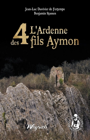 L'Ardenne des 4 fils Aymon - Jean-Luc Duvivier de Fortemps