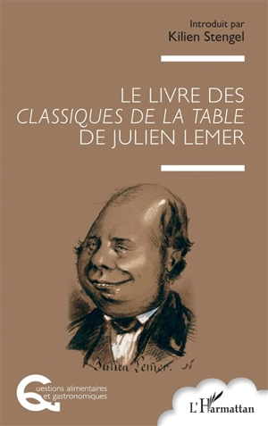 Le livre des classiques de la table de Julien Lemer - Julien Lemer