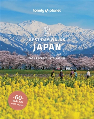 Best day walks Japan : easy escapes into nature : 60 walks with maps - Ray Bartlett