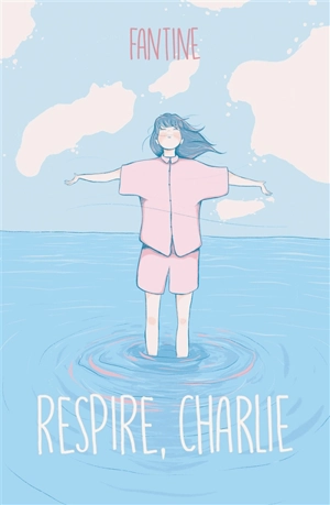 Respire, Charlie - Fantine