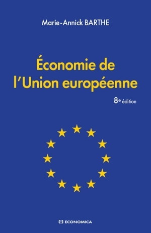 Economie de l'Union européenne - Marie-Annick Barthe