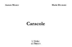 Caracole - Aurore Mamet