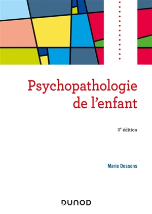 Psychopathologie de l'enfant - Marie Dessons