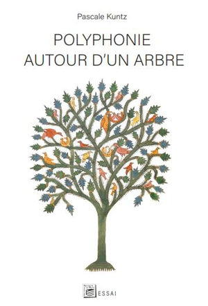 Polyphonie autour d'un arbre - Pascale Kuntz