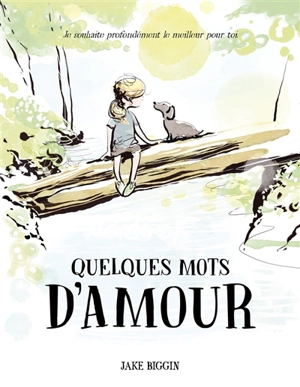 Quelques mots d'amour - Jake Biggin