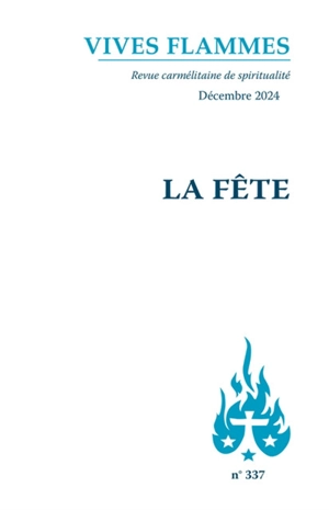 Vives flammes, n° 337. La fête