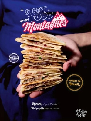 Street food de nos montagnes - Cyril Daviez