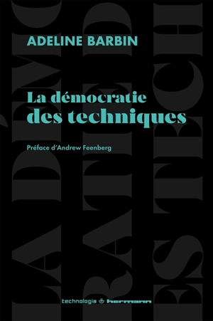 La démocratie des techniques - Adeline Barbin