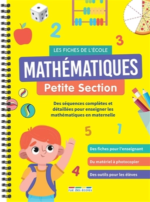 Mathématiques petite section : des séquences complètes et détaillées pour enseigner les mathématiques en maternelle : un matériel pédagogique prêt à l'emploi - Céline Daubigny