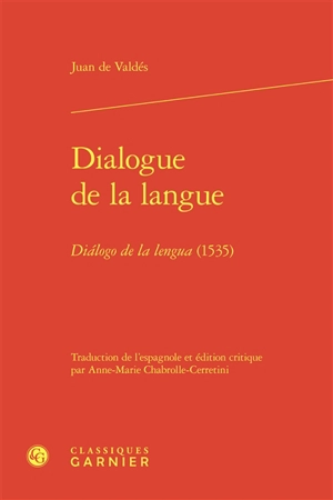 Dialogue de la langue. Dialogo de la lengua (1535) - Juan de Valdès