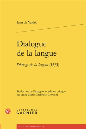 Dialogue de la langue. Dialogo de la lengua (1535) - Juan de Valdès