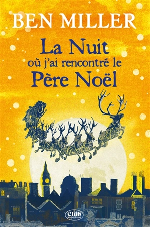 La nuit où j'ai rencontré le Père Noël - Ben Miller