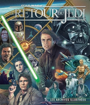 Star Wars, Le retour du jedi : les archives illustrées - Kelly Knox