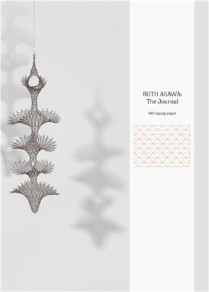 Ruth Asawa : The Journal - Asawa, Ruth