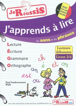 Lego : lecture, écriture, grammaire, orthographe. Vol. 2. J'apprends à lire : les sons et les phrases - Paul Vanderstraeten