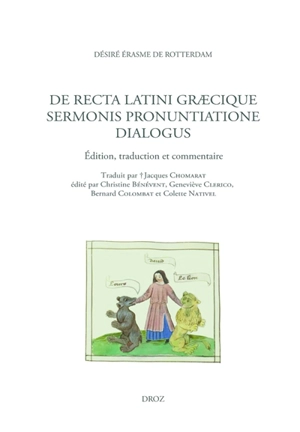 De recta latini graecique sermonis pronuntiatione dialogus : édition, traduction et commentaire - Erasme