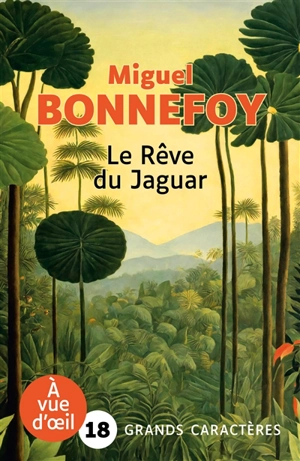 Le rêve du jaguar - Miguel Bonnefoy