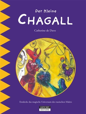 Der kleine Chagall : entdecke das magische Universum des russichen Malers - Catherine De Duve