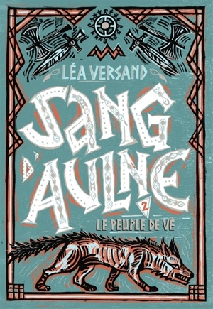 Sang d'aulne. Vol. 2. Le peuple de Vé - Léa Versand