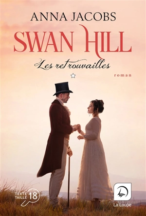 Swan Hill. Vol. 5. Les retrouvailles : première partie - Anna Jacobs