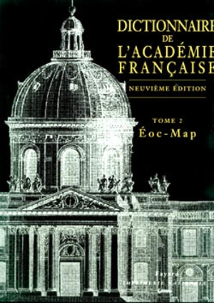 Dictionnaire de l'Académie française. Vol. 2. Eoc-map - Académie française