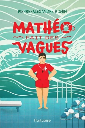 Mathéo fait des vagues - Pierre-Alexandre Bonin