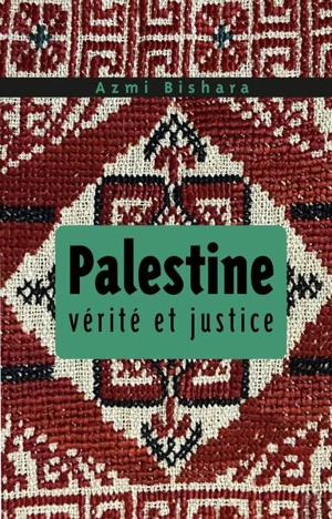 Palestine : vérité et justice - Amzi Bishara