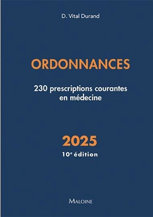 Ordonnances 2025 : 230 prescriptions courantes en médecine