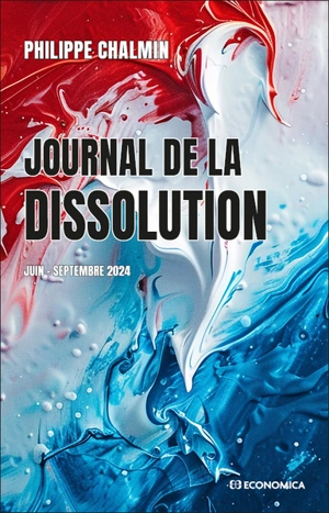 Journal de la dissolution : juin-septembre 2024 - Philippe Chalmin