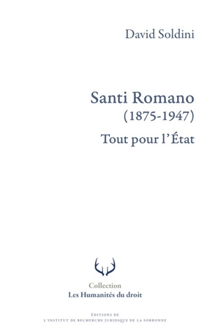 Santi Romano (1875-1947) : tout pour l'Etat - David Soldini